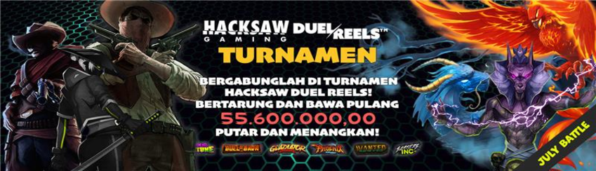 HACKSAW – DUEL REELS TOURNAMENT (JULY BATTLE)